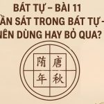 Bát Tự – Bài 11: Thần Sát trong Bát Tự – Nên dùng hay bỏ qua?